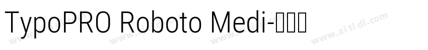 TypoPRO Roboto Medi字体转换